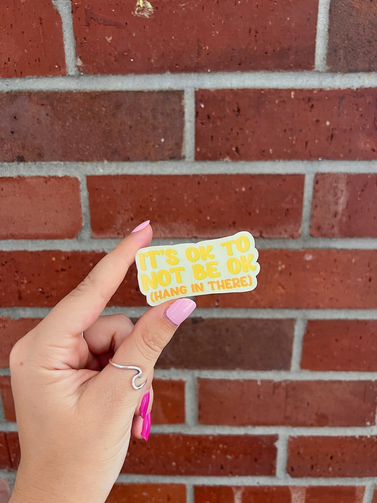 It's Ok to not be Ok Sticker